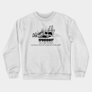 A Spooky Shirt Crewneck Sweatshirt